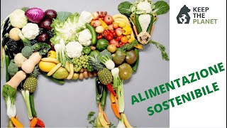 Ep30 ALIMENTAZIONE SOSTENIBILE mangia meno mangia meglio [upl. by Eadahs]