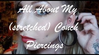 All About My stretched Conch Piercings [upl. by Harman]