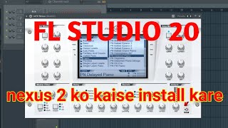 How to install nexus 2 in fl studio 20 [upl. by Ahsitruc]