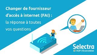 Comment changer d’opérateur internet  la réponse à toutes vos questions [upl. by Pace]