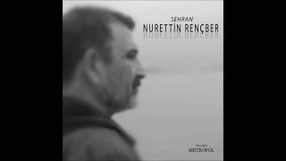 Nurettin Rençber  Aç Kolların Sar Beni [upl. by Devina]