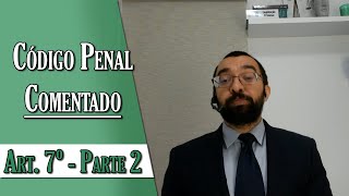 Código Penal Comentado  Art 7º  Parte 2 [upl. by Oretos]