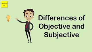 Differences of Objective and Subjective [upl. by Knobloch]