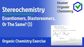 Enantiomers Diastereomers Or The Same 3 [upl. by Faina]