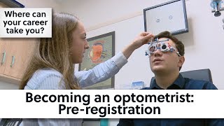 Becoming an optometrist Preregistration [upl. by Damas]