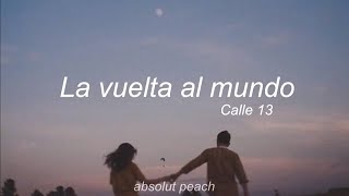 Calle 13 — La vuelta al mundo letra [upl. by Eluk]