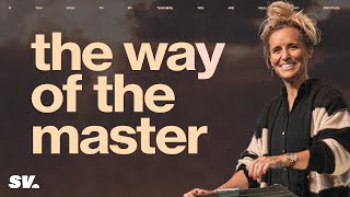 The Way Of The Master  Megan FateMarshman  Sun Valley Community Church [upl. by Dry]