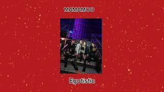 Egotistic  MAMAMOO [upl. by Eddana]