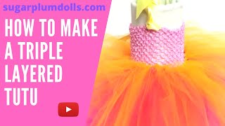 How to make a Triple Layered Tutu [upl. by Nisotawulo]