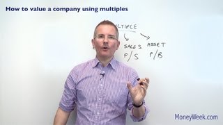 How to value a company using multiples  MoneyWeek Investment Tutorials [upl. by Pallaton]