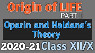 Origin of life PART II Oparin and Haldanes Biochemical theory of life Class XII and X 202021 [upl. by Ettenawtna]