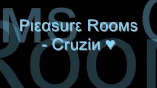 cruzin  pleasure rooms [upl. by Eelra]