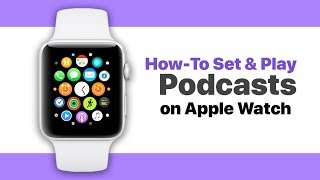 HowTo Setup and Play Podcasts on Apple Watch [upl. by Alves]