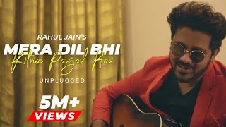 Mera Dil Bhi Kitna Pagal Hai  Rahul Jain  Unplugged  Salman Khan [upl. by Erhart]