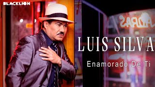 Luis Silva  Enamorado De Ti Audio Oficial [upl. by Benilda912]