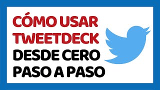 Cómo Usar TweetDeck ✅ Paso a Paso  Cómo Programar Tweets con TweetDeck [upl. by Neeruan]