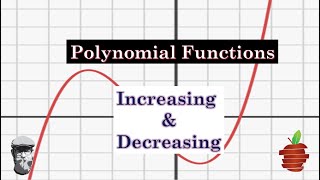 Polynomial Functions Increasing and Decreasing Intervals [upl. by Pucida321]