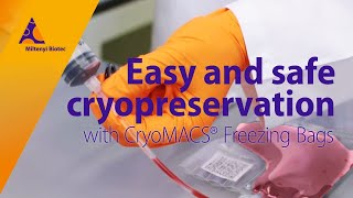 Easy and safe cryopreservation with CryoMACS® Freezing Bags [upl. by Fern911]