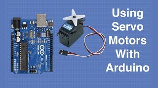 Using Servo Motors with Arduino [upl. by Chretien]