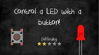 Arduino Tutorials Control a LED with a Button [upl. by Bearce973]