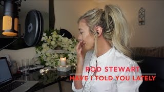 Rod Stewart  Have I Told You Lately  Cover [upl. by Sigmund]