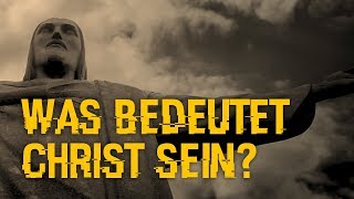 Was bedeutet Christ sein GlaubeLeben [upl. by Pirri]