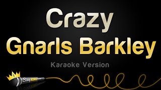 Gnarls Barkley  Crazy Karaoke Version [upl. by Groh]