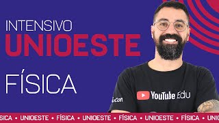 REVISÃO UNIOESTE 2022  FÍSICA  Prof Henrique [upl. by Slotnick]