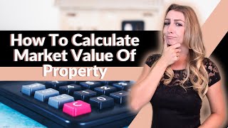 How To Calculate Market Value Of Property [upl. by Adamec30]