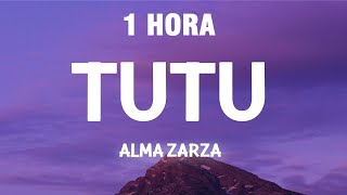 1 HORA Alma Zarza  Tutu LetraLyrics [upl. by Orteip]