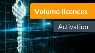 Activating volume licenses  the difference between MAK and KMS [upl. by Duffy]