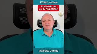 Horoscop chinezesc luni 12 August 2024  cu Cătălin Vasiloiu [upl. by Eilime347]