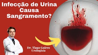 Infecção urinária com sangramento O que significa [upl. by Austreng]