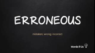 How to Pronounce ERRONEOUS in American English [upl. by Chaney]