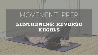 Lengthen  Reverse Kegels [upl. by Adnwahsar]