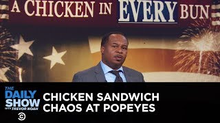 Popeyes Chicken Sandwich Pandemonium  The Daily Show [upl. by Basile523]