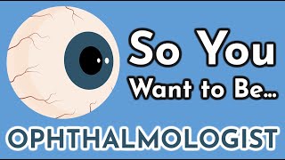 So You Want to Be an OPHTHALMOLOGIST Ep 10 [upl. by Nhguavahs]