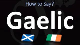 How to Pronounce Gaelic CORRECTLY  Irish VS Scottish [upl. by Airual986]