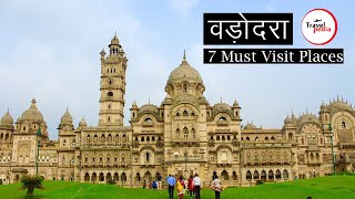 Vadodara वड़ोदरा  7 Must Visit Tourist Places in Vadodara  Gujarat Tourism Hindi Video [upl. by Regor]