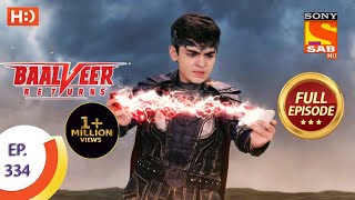 Baalveer Returns  Ep 334  Full Episode  2nd April 2021 [upl. by Eniawed]