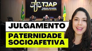 JULGAMENTO PATERNIDADE SOCIOAFETIVA [upl. by Yeliab]