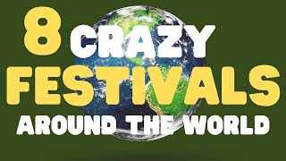 Crazy Festivals and Events around the world [upl. by Sakovich217]